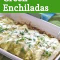 Baked green enchiladas with text for Pinterest