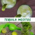 collage of tequila mojitos and ingredients with text for Pinterest