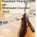 pouring chocolate on Cinnamon Poached Pears with Pinterest text