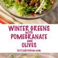 Winter Greens with Pomegranates and Olives long pin for Pinterest