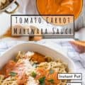 Photo collage of tomato carrot marinara-one in bowl and one on top of butterfly pasta.