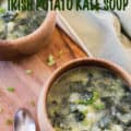 Instant Pot Irish Kale and Potato Soup for Pinterest