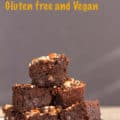 Vegan Gluten Free Chocolate Pecan Brownies for Pinterest