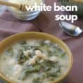 escarole and white bean soup with font for Pinterest