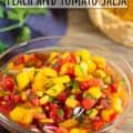 Peach and tomato salsa in glass bowl with Piinterest text